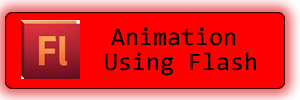 Animation (Using Adobe Flash)