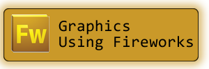 Graphics (using Adobe Fireworks)